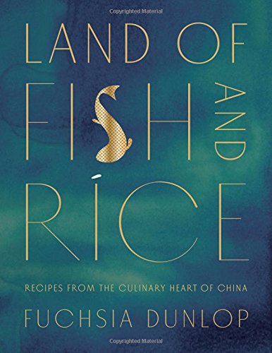 Book Cover Land of Fish and Rice: Recipes from the Culinary Heart of China