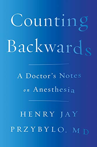 Book Cover Counting Backwards: A Doctor's Notes on Anesthesia