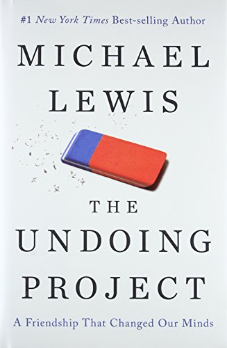 Book Cover The Undoing Project: A Friendship That Changed Our Minds