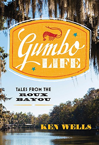Book Cover Gumbo Life: Tales from the Roux Bayou