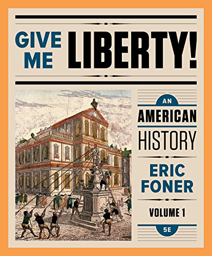 Book Cover Give Me Liberty!: An American History (Fifth Edition)  (Vol. 1)