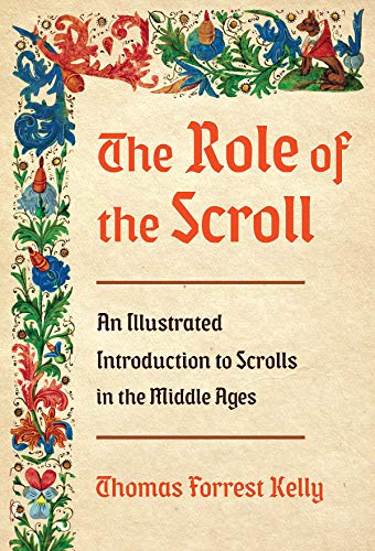 Book Cover The Role of the Scroll: An Illustrated Introduction to Scrolls in the Middle Ages
