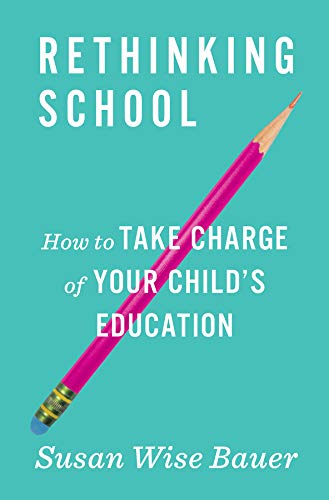 Book Cover Rethinking School: How to Take Charge of Your Child's Education