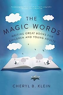 Book Cover The Magic Words: Writing Great Books for Children and Young Adults