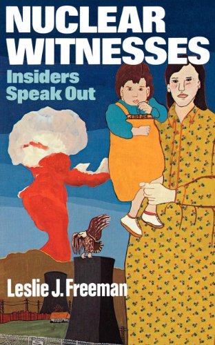 Nuclear Witnesses: Insiders Speak Out
