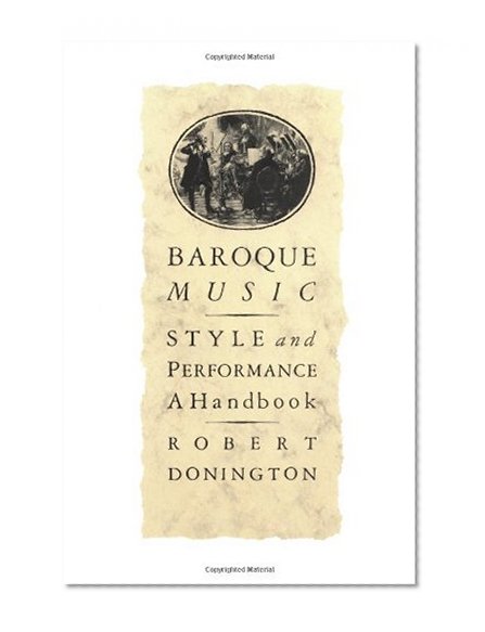 Book Cover Baroque Music: Style and Performance: A Handbook