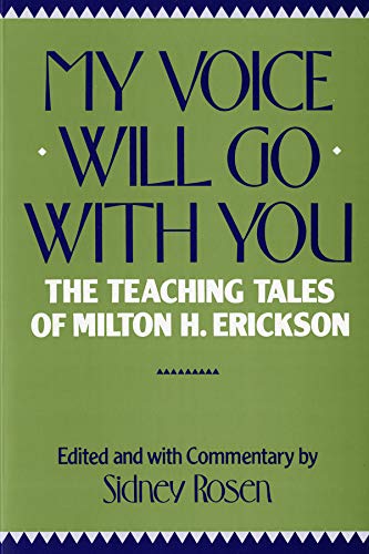 Book Cover My Voice Will Go with You: The Teaching Tales of Milton H. Erickson