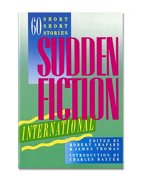 Book Cover Sudden Fiction International: 60 Short-Short Stories