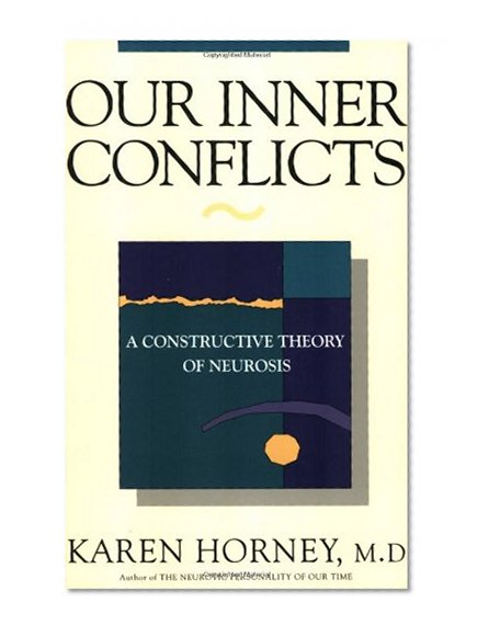 Book Cover Our Inner Conflicts: A Constructive Theory of Neurosis