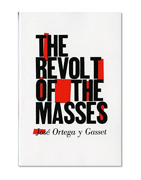 The Revolt of the Masses