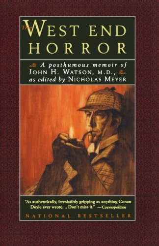 The West End Horror: A Posthumous Memoir of John H. Watson, M.D.