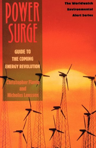 Power Surge: Guide to the Coming Energy Revolution  (Worldwatch Environmental Alert Series)