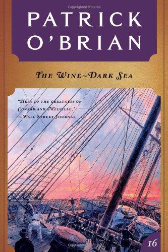 The Wine-Dark Sea (Aubrey/Maturin Novels, 16) (Book 16)