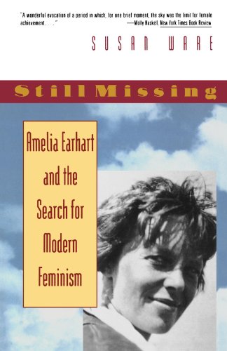 Still Missing: Amelia Earhart and the Search for Modern Feminism