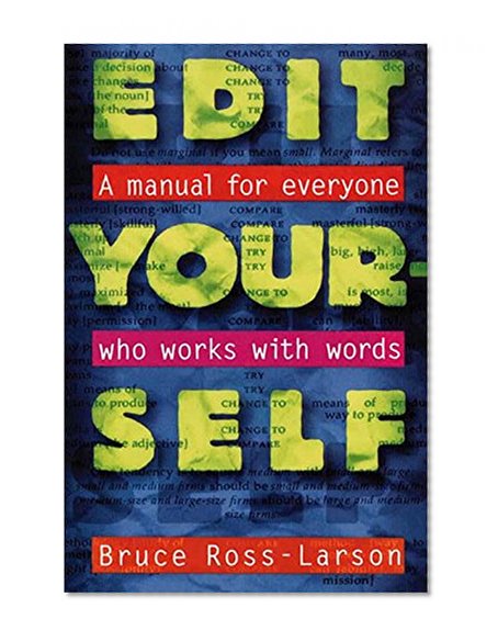 Edit Yourself: A Manual for Everyone Who Works with Words