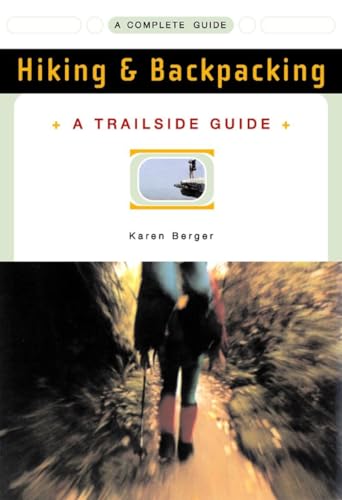 A Trailside Guide: Hiking & Backpacking (New Edition)  (Trailside Guides)