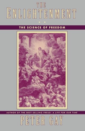 Book Cover The Enlightenment: The Science of Freedom (Vol. 2) (Enlightenment an Interpretation) (v. 2)