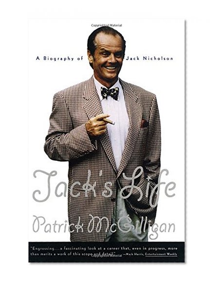 Jack's Life: A Biography of Jack Nicholson