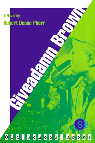 Giveadamn Brown: A Novel (Old School Books)
