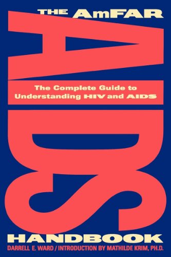 The AmFAR AIDS Handbook: The Complete Guide to Understanding HIV and AIDS
