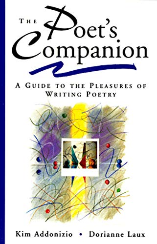 Book Cover The Poet's Companion: A Guide to the Pleasures of Writing Poetry