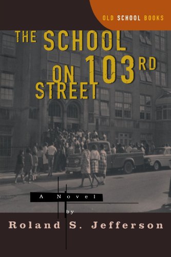 The School on 103rd Street: A Novel (Old School Books)
