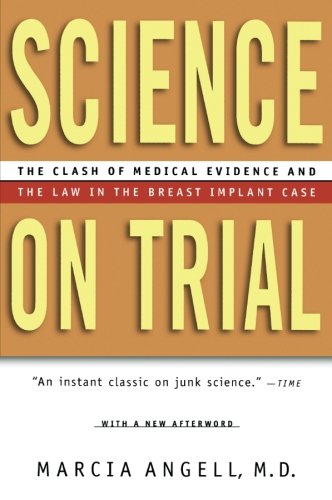 Science on Trial: The Clash of Medical Evidence and the Law in the Breast Implant Case