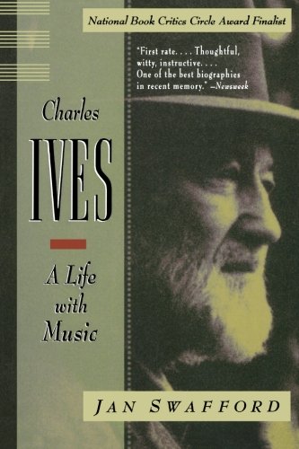 Charles Ives: A Life with Music
