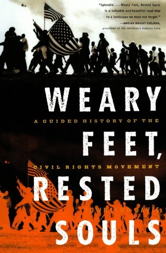 Weary Feet, Rested Souls: A Guided History of the Civil Rights Movement