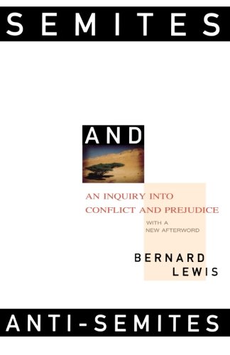 Semites and Anti-Semites: An Inquiry into Conflict and Prejudice