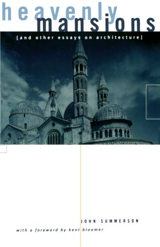Heavenly Mansions: and Other Essays on Architecture (Norton Books for Architects & Designers)