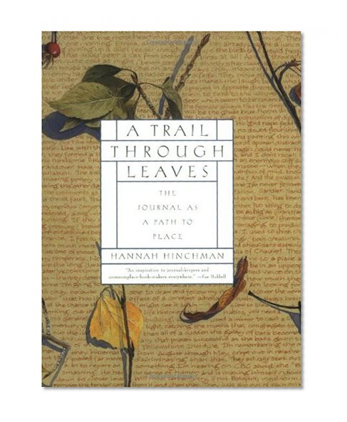 A Trail Through Leaves: The Journal as a Path to Place