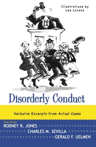 Book Cover Disorderly Conduct: Excerpts from Actual Cases