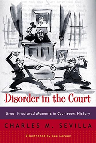 Book Cover Disorder in the Court: Great Fractured Moments in Courtroom History