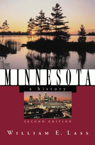 Minnesota: A History (Second Edition)  (States and the Nation)
