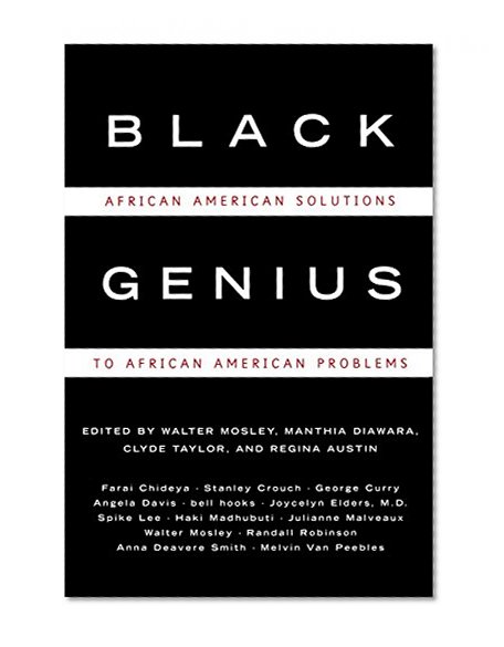 Black Genius: African-American Solutions to African-American Problems