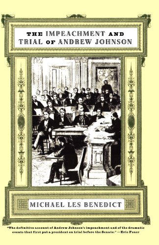 The Impeachment and Trial of Andrew Johnson (Norton Essays in American History)