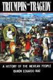 Triumphs and Tragedy: A History of the Mexican People