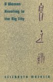 A Woman Kneeling in the Big City: Poems