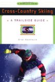 A Trailside Guide: Cross-Country Skiing (Trailside Guides)