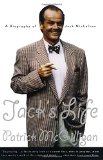 Jack's Life: A Biography of Jack Nicholson