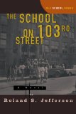 The School on 103rd Street: A Novel (Old School Books)
