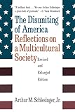 The Disuniting of America: Reflections on a Multicultural Society