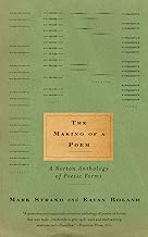 Book Cover The Making of a Poem: A Norton Anthology of Poetic Forms