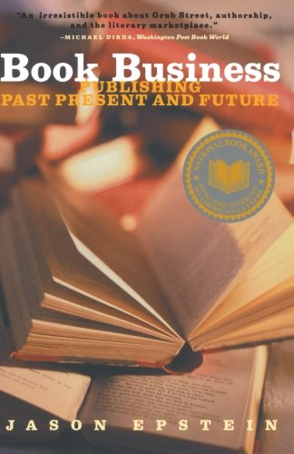 Book Cover Book Business: Publishing Past, Present, and Future
