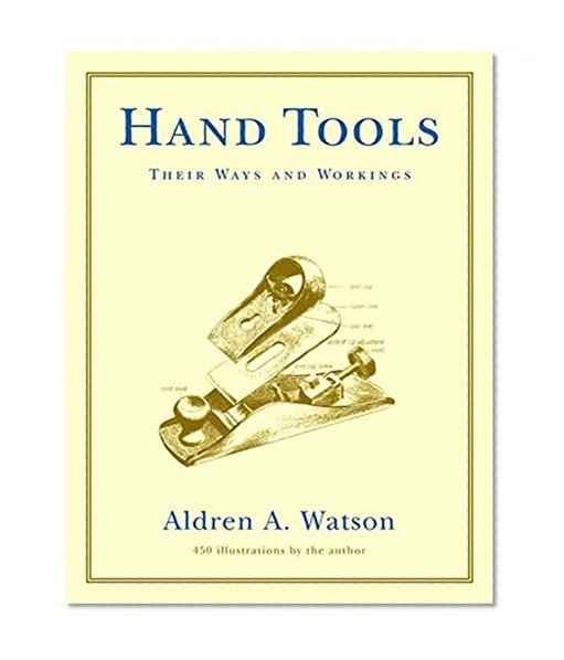 Book Cover Hand Tools: Their Ways and Workings