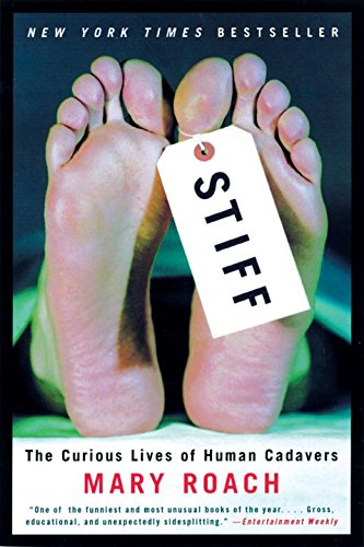 Book Cover Stiff: The Curious Lives of Human Cadavers
