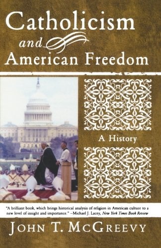 Book Cover Catholicism and American Freedom: A History