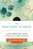 The Doctors' Plague: Germs, Childbed Fever, and the Strange Story of Ignac Semmelweis (Great Discoveries)