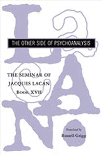 Book Cover The Seminar of Jacques Lacan: The Other Side of Psychoanalysis (Book XVII)